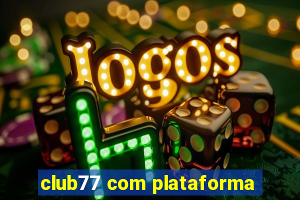 club77 com plataforma